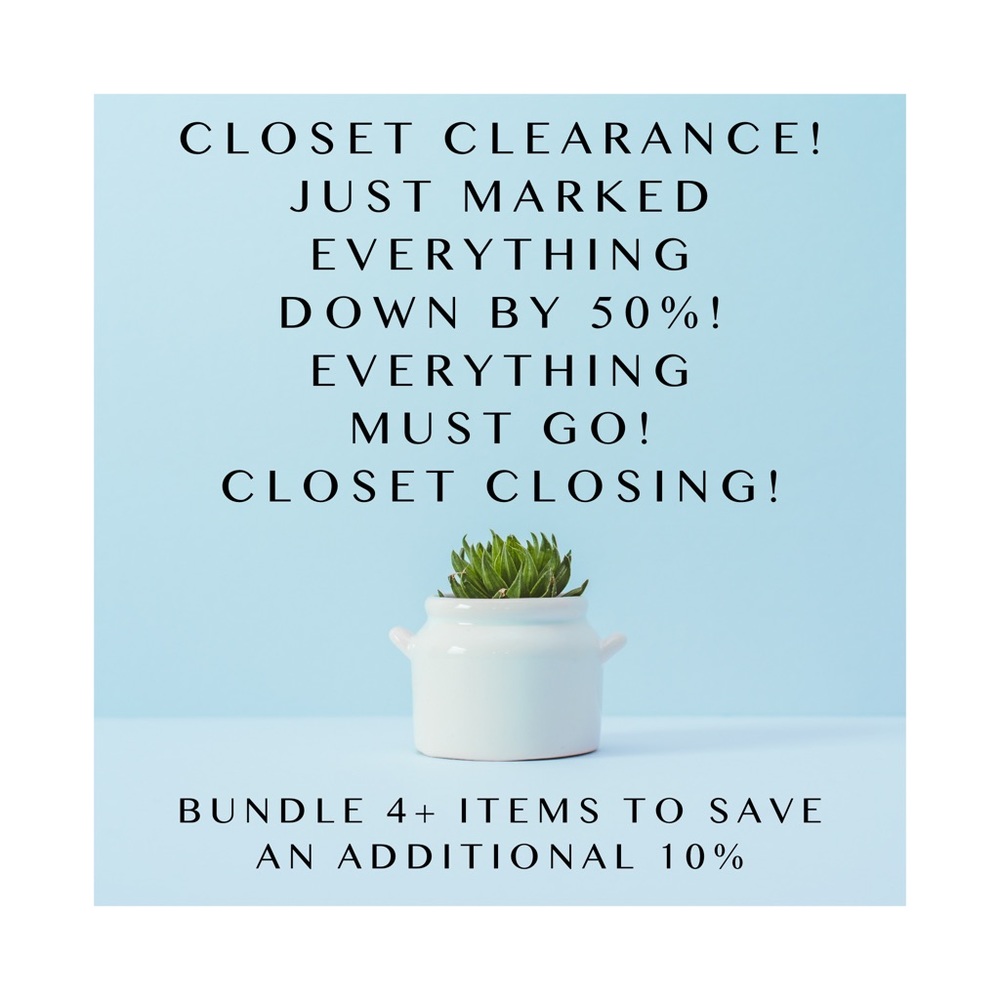 PRICES DROPPED 50% - CLOSET CLOSING